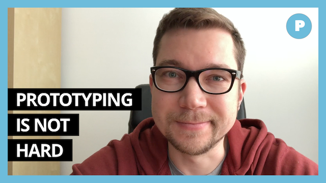 Prototype Doesn't Have To Be Complex - Get Prototyping Academy (#12)