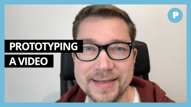 Prototyping a Video - Get Prototyping Academy (#19)