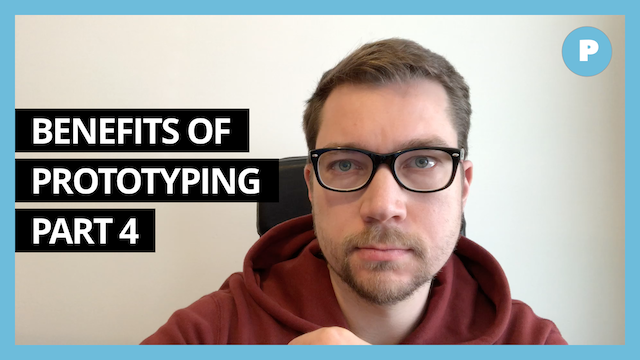 Benefits of Prototyping (part 4) - Get Prototyping Academy (#22)